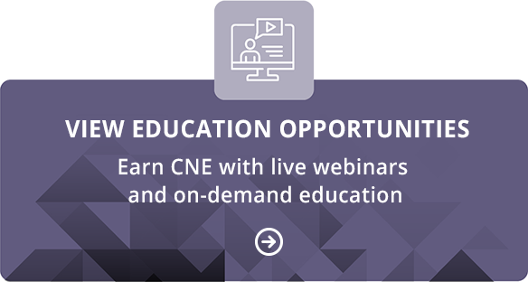 View Education Opportunities - Earn CNE with live webinars and on-demand education