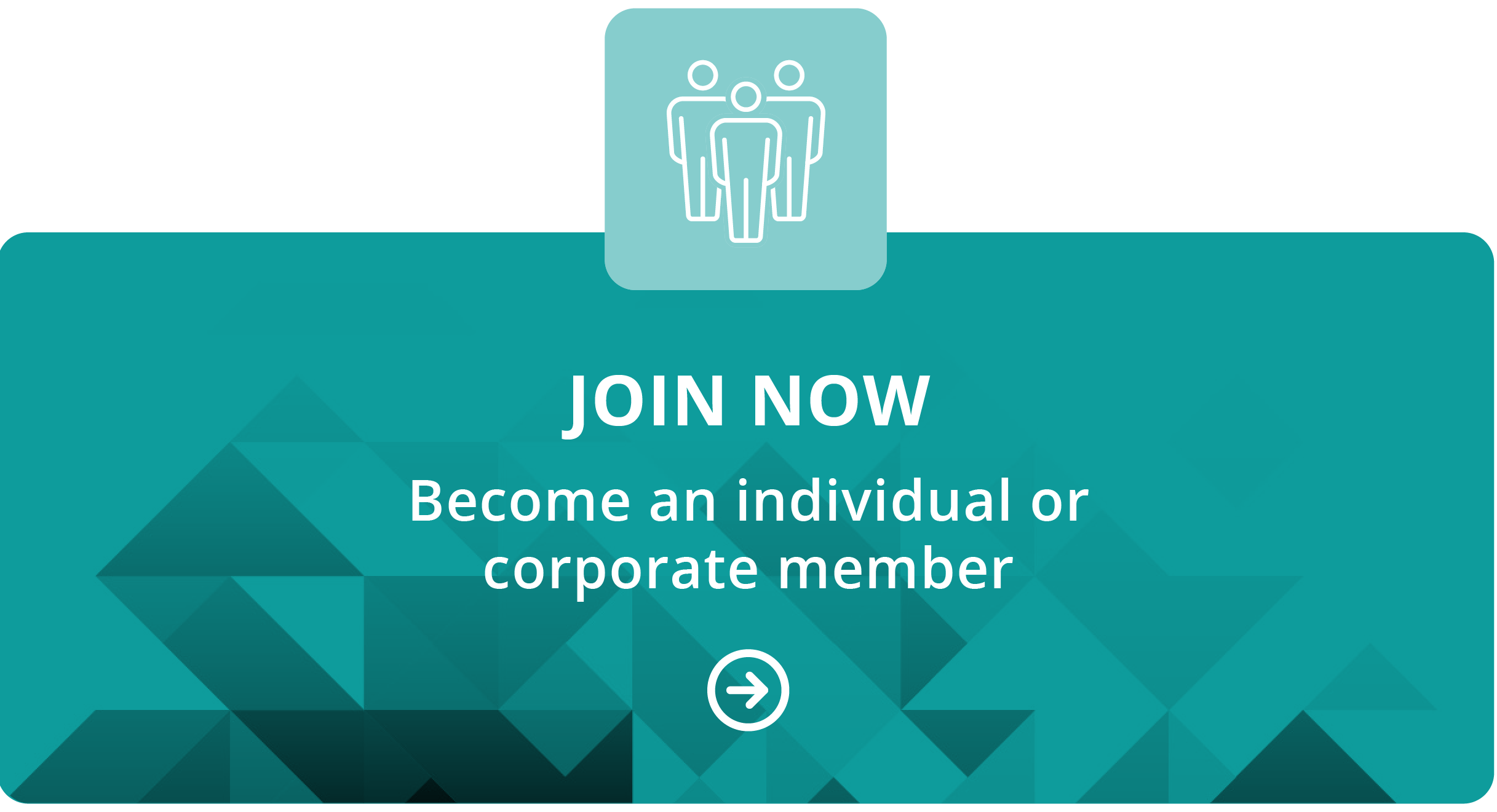 Join Now - Become an individual or corporate member
